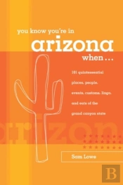 You Know You'Re In Arizona When . . .