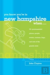 You Know You'Re In New Hampshire When...
