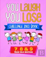 You Laugh You Lose Challenge Joke Book :