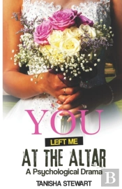 You Left Me At The Altar