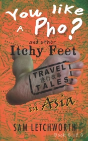 You Like A Pho? And Other Itchy Feet Travel Tales