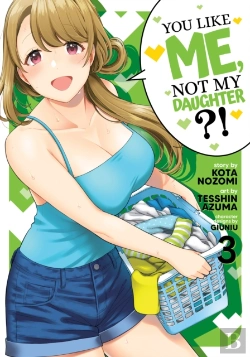 Bertrand.pt - You Like Me, Not My Daughter?! (Manga) Vol. 3