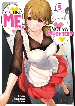 Bertrand.pt - You Like Me, Not My Daughter?! Volume 5 (Light Novel)