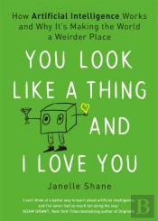 You Look Like A Thing And I Love You