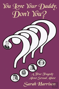 Bertrand.pt - You Love Your Daddy, Don'T You?: A True Tragedy About Sexual Abuse