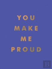 You Make Me Proud