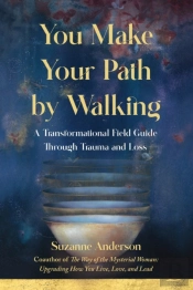 You Make Your Path By Walking