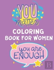 You Matter Coloring Book For Women