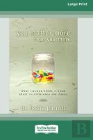 You Matter More Than You Think (Standard Large Print 16 Pt Edition)