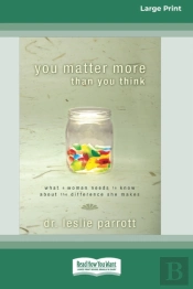 You Matter More Than You Think (Standard Large Print 16 Pt Edition)