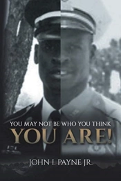 You May Not Be Who You Think You Are!