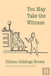 You May Take The Witness