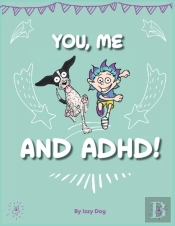 You, Me, And Adhd