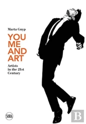You, Me And Art: Artists In The 21st Century