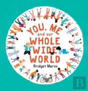 You, Me And Our Whole Wide World