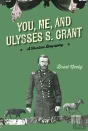 You, Me, And Ulysses S. Grant