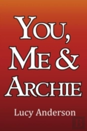 You, Me & Archie