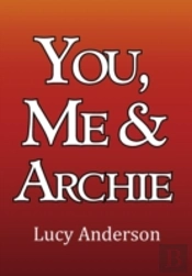 You, Me & Archie