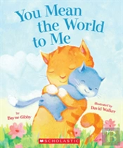 You Mean The World To Me