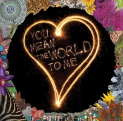 You Mean The World To Me