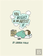 You Might Be An Artist If ....