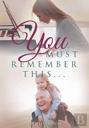 You Must Remember This...