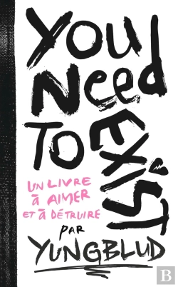 Bertrand.pt - You Need To Exist : Un Livre À Aimer Et À Détruire