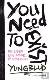 You Need To Exist