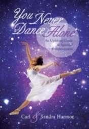 You Never Dance Alone: An Uplifting Guide To Spiritual Enlightenment