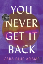 You Never Get It Back