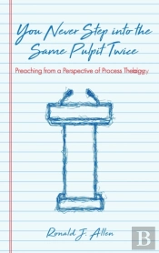 You Never Step Into The Same Pulpit Twice