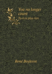 You No Longer Count Tu N'Es Plus Rien