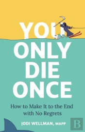 You Only Die Once