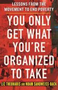 You Only Get What You'Re Organized To Take