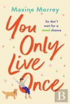 You Only Live Once