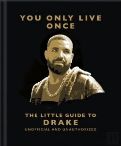 Bertrand.pt - You Only Live Once: The Little Guide To Drake