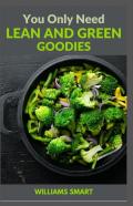 You Only Need Lean And Green Goodies