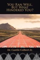 You Ran Well, But What Hindered You?