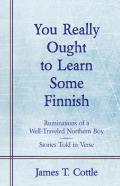 You Really Ought To Learn Some Finnish