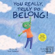 You Really, Truly Do Belong!