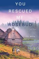 You Rescued Me Rosebud