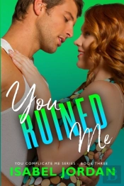 You Ruined Me