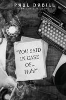 You Said In Case Of... Huh?