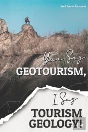 You Say Geotourism, I Say Tourism Geology!