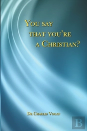 You Say That You'Re A Christian?