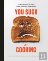 You Suck At Cooking