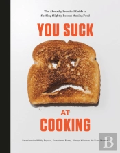 You Suck At Cooking