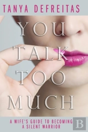 You Talk Too Much: A Wife'S Guide To Bec