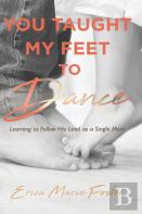 You Taught My Feet To Dance
