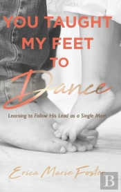 You Taught My Feet To Dance